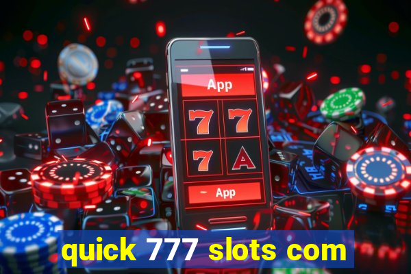 quick 777 slots com